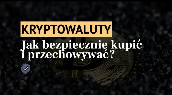 Gdzie bezpiecznie kupić kryptowaluty? Sprawdzone metody i platformy